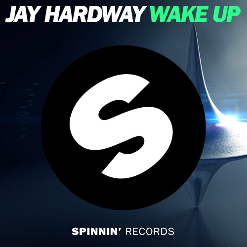 Article: “Wake Up” And Enjoy Jay Hardway’s Phenomenal New Track! Take A Listen Here!
