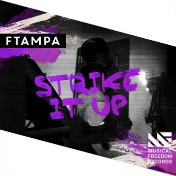 Article: FTampa Releases His Outstanding Track “Strike It Up”! Listen And Watch The Official Video Here!