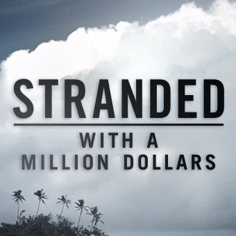 Article: MTV’s Adventure-Packed Survival Series “Stranded With A Million Dollars” Airs February 21st!