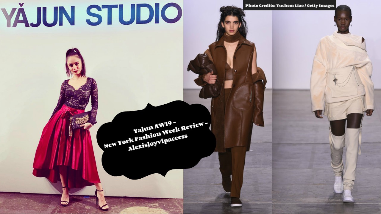 VIPAccessEXCLUSIVE: YAJUN Takes Streetwear To Another Level With Her Show-Stopping Autumn / Winter 2019 Collection – Take A Look At The Designs In Alexisjoyvipaccess’ New York Fashion Week Vlog! 