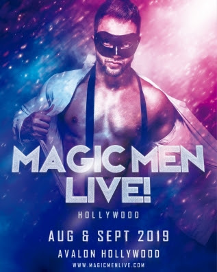 VIPAccessEXCLUSIVE: Get Ready For The Perfect Girls Night Out With “Magic Men Live” – See A List Of Show Dates In Hollywood Here!