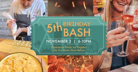 Article: All You Can Eataly – Come Join Eataly Los Angeles To Celebrate Its 5th Birthday With Endless Italian Food And Drinks – More Deets Here!